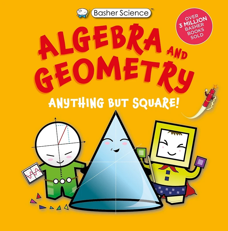 Basher Science: Algebra and Geometry: Anything but square!