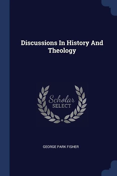 Discussions In History And Theology