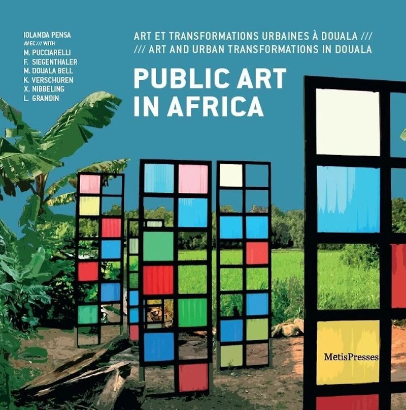 Public Art in Africa: Art et transformations urbaines à Douala