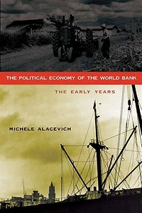 The Political Economy of World Bank: Early Years
