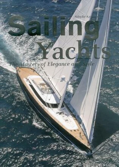 Sailing Yachts: The Masters Of Elegance And Style