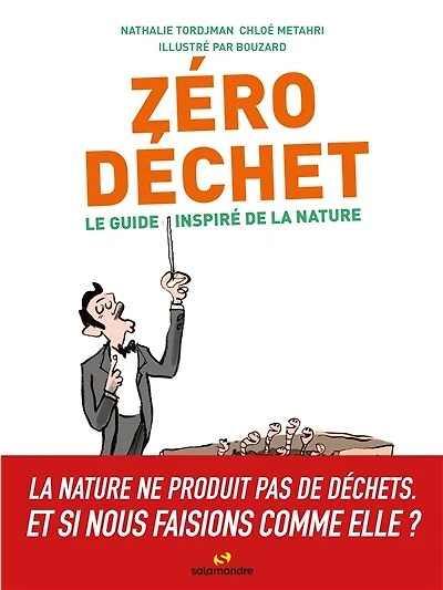 Zéro déchet: le guide inspiré de la nature