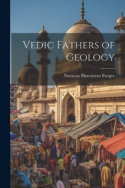 Vedic Fathers of Geology