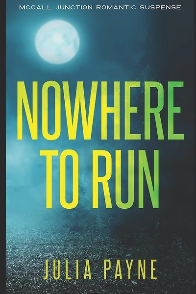 Nowhere to Run: McCall Junction Romantic Suspense Book 1