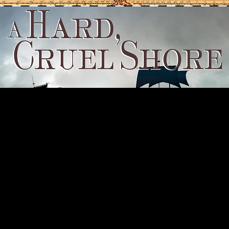 A Hard, Cruel Shore Lib/E