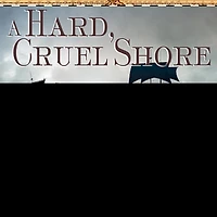 A Hard, Cruel Shore Lib/E