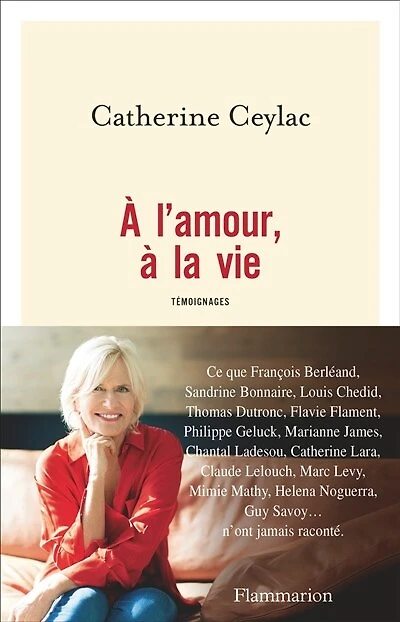 à l'amour, la vie: témoignages