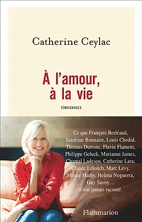 à l'amour, la vie: témoignages