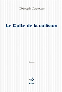 Le culte de la collision