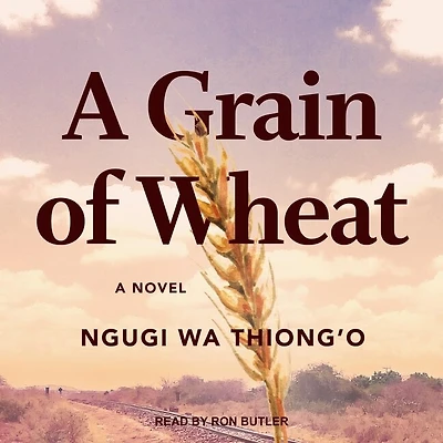 A Grain of Wheat Lib/E