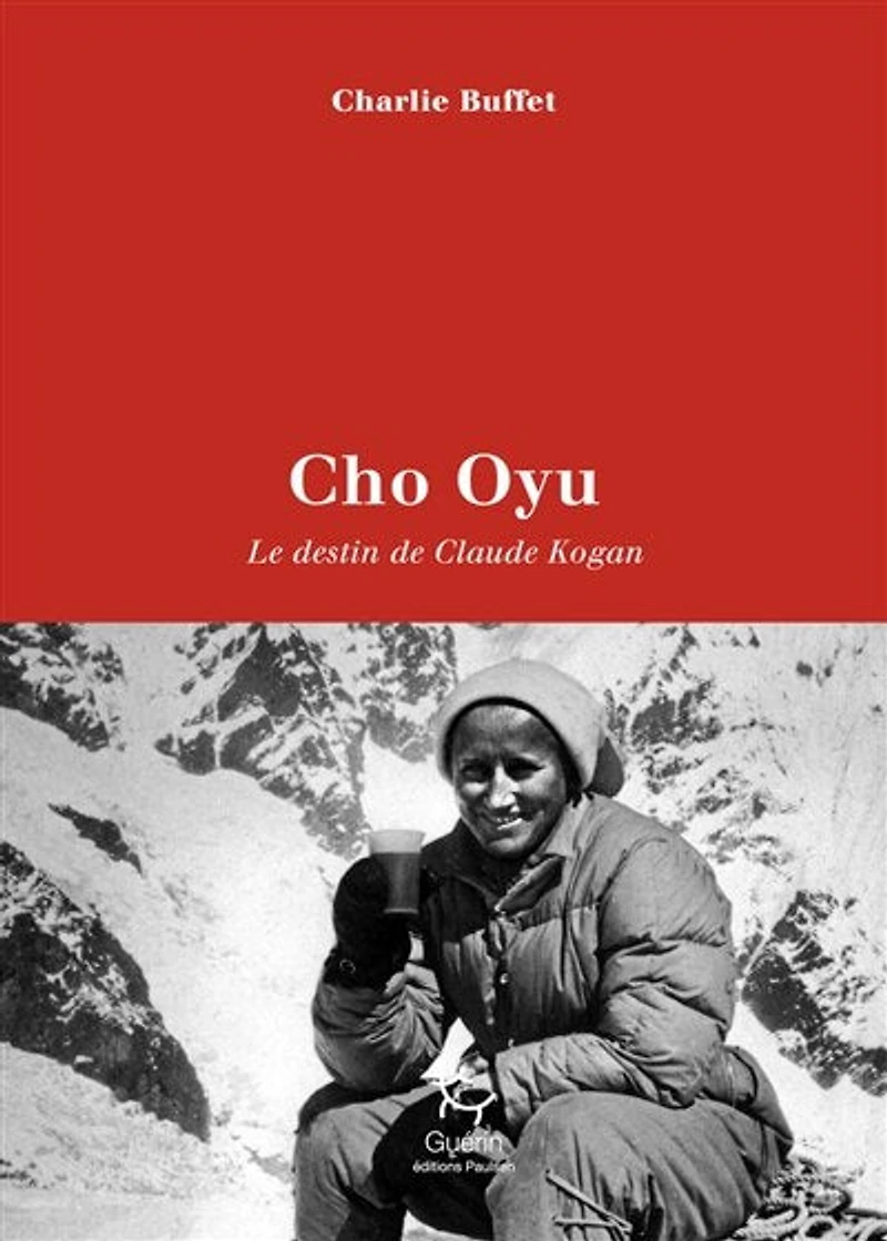 Cho Oyu: le destin de Claude Kogan