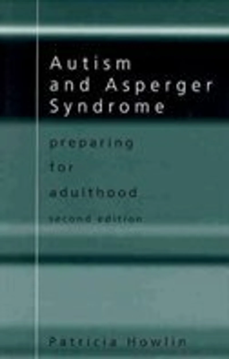 Autism and Asperger Syndrome: Preparing for Adulthood
