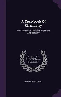 A Text-book Of Chemistry: For Students Of Medicine, Pharmacy, And Dentistry