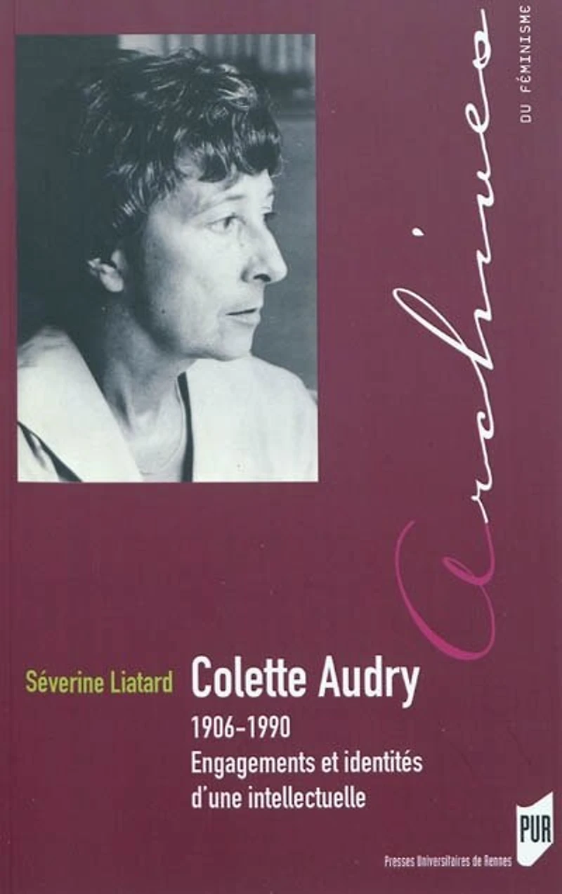 Colette Audry (1906-1990): engagements et identités d'une intellectuelle