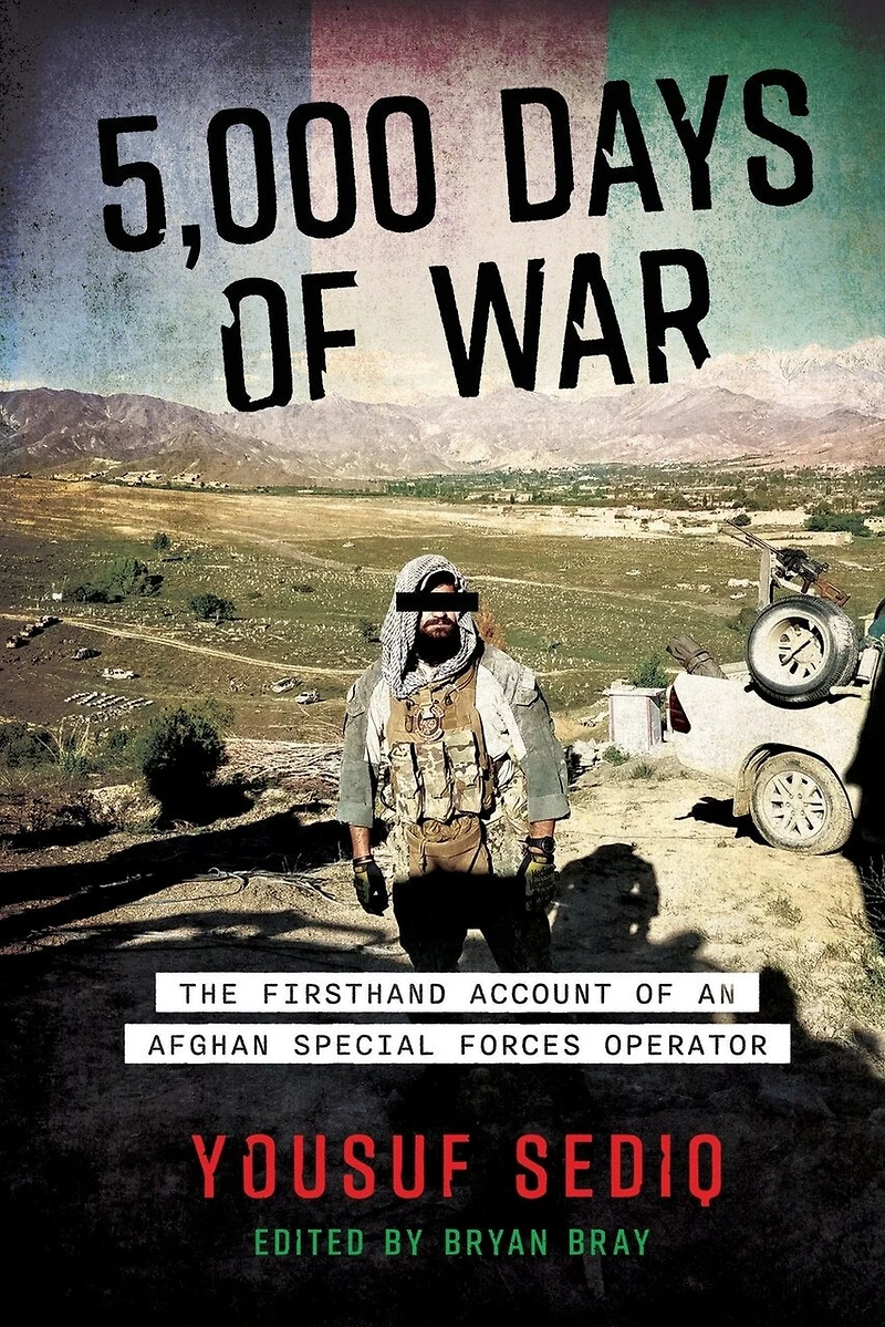 5,000 Days of War: The Firsthand Account of an Afghan Special Forces Operator