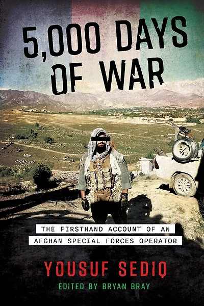 5,000 Days of War: The Firsthand Account of an Afghan Special Forces Operator
