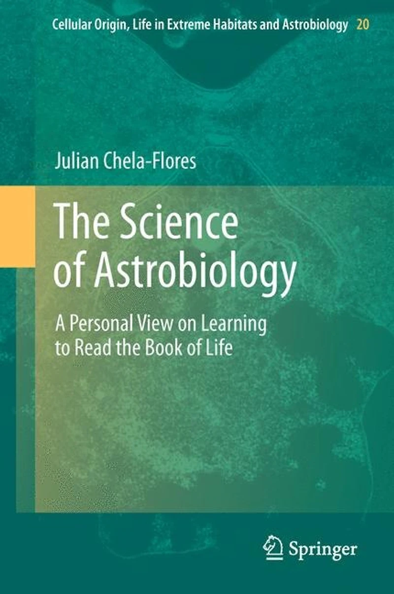 the Science of Astrobiology: A Personal View on Learning to Read Book Life