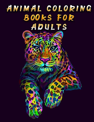 Animal Coloring Books for Adults: Awesome 100+ Coloring Animals, Birds, Mandalas, Butterflies, Flowers, Paisley Patterns, ... and Amazing Swirls for Adults Relaxation