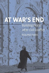 At War's End: Building Peace after Civil Conflict