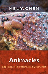 Animacies: Biopolitics, Racial Mattering, And Queer Affect