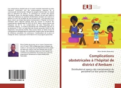 Complications obstetricales à l'hôpital de district d'Ambam: Distribution et aperçu des connaissances du personnel sur leur prise en charge