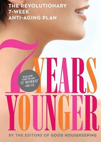 7 Years Younger: The Revolutionary 7-week Anti-aging Plan