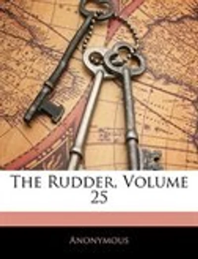 The Rudder, Volume 25 - Primary Source Edition
