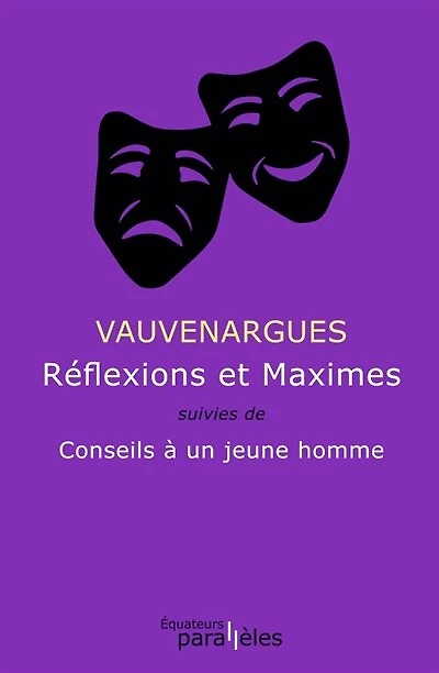Réflexions et maximes ; Conseils à un jeune homme