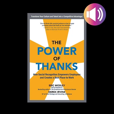 The Power of Thanks: How Social Recognition Empowers Employees and Creates a Best Place to Work