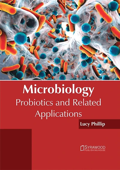 Microbiology: Probiotics And Related Applications