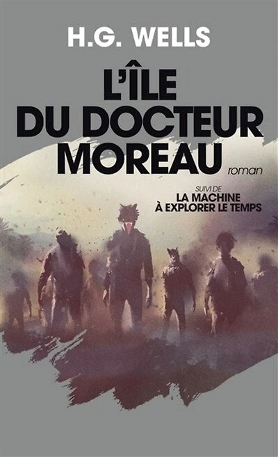 L' île du docteur Moreau ; La machine à explorer le temps