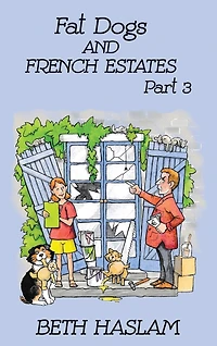 Fat Dogs And French Estates, Part 3