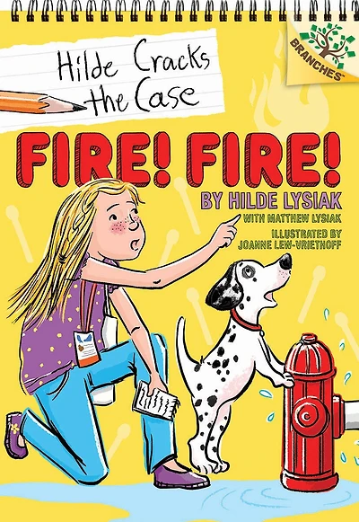 Fire! Fire!: A Branches Book (Hilde Cracks the Case #3)