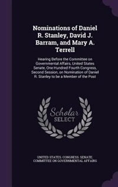 Nominations of Daniel R. Stanley, David J. Barram, and Mary A. Terrell: Hearing Before the Committee on Governmental Affairs, United States Senate, One Hundred Fourth Congress, Second Session, Nomination Stanley to be a Member Post