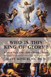 Who is This King of Glory?: A Critical Study the Christos-Messiah Tradition