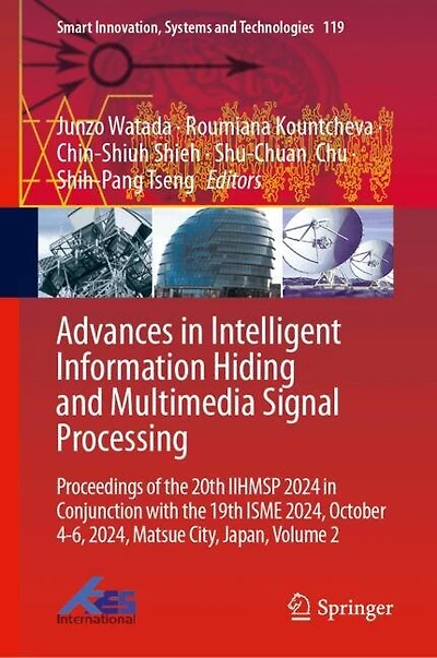 Advances Intelligent Information Hiding and Multimedia Signal Processing: Proceedings of the 20th IIHMSP 2024 Conjunction with 19th ISME 2024, October 4-6, Matsue City, Japan, Volume 2