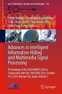 Advances Intelligent Information Hiding and Multimedia Signal Processing: Proceedings of the 20th IIHMSP 2024 Conjunction with 19th ISME 2024, October 4-6, Matsue City, Japan, Volume 2