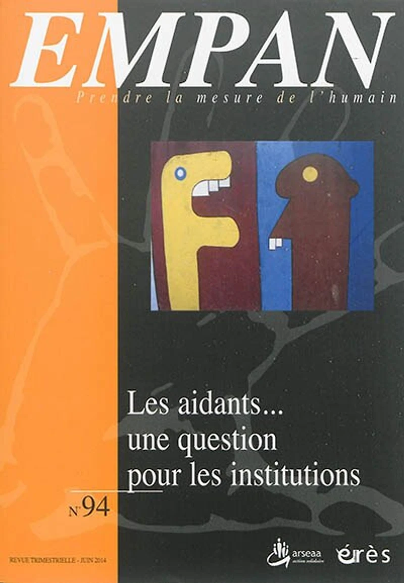 Empan, n°94. Les aidants... : une question pour les institutions médicosociales et sanitaires