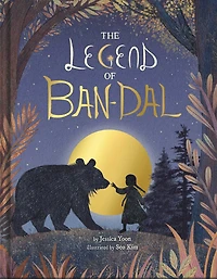 The Legend of Ban-Dal: A New Korean Folktale (A Modern Myth Picture Book for Kids)
