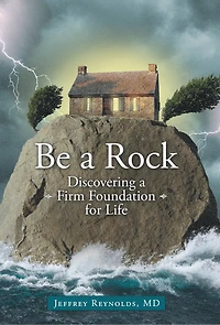 Be a Rock: Discovering Firm Foundation for Life