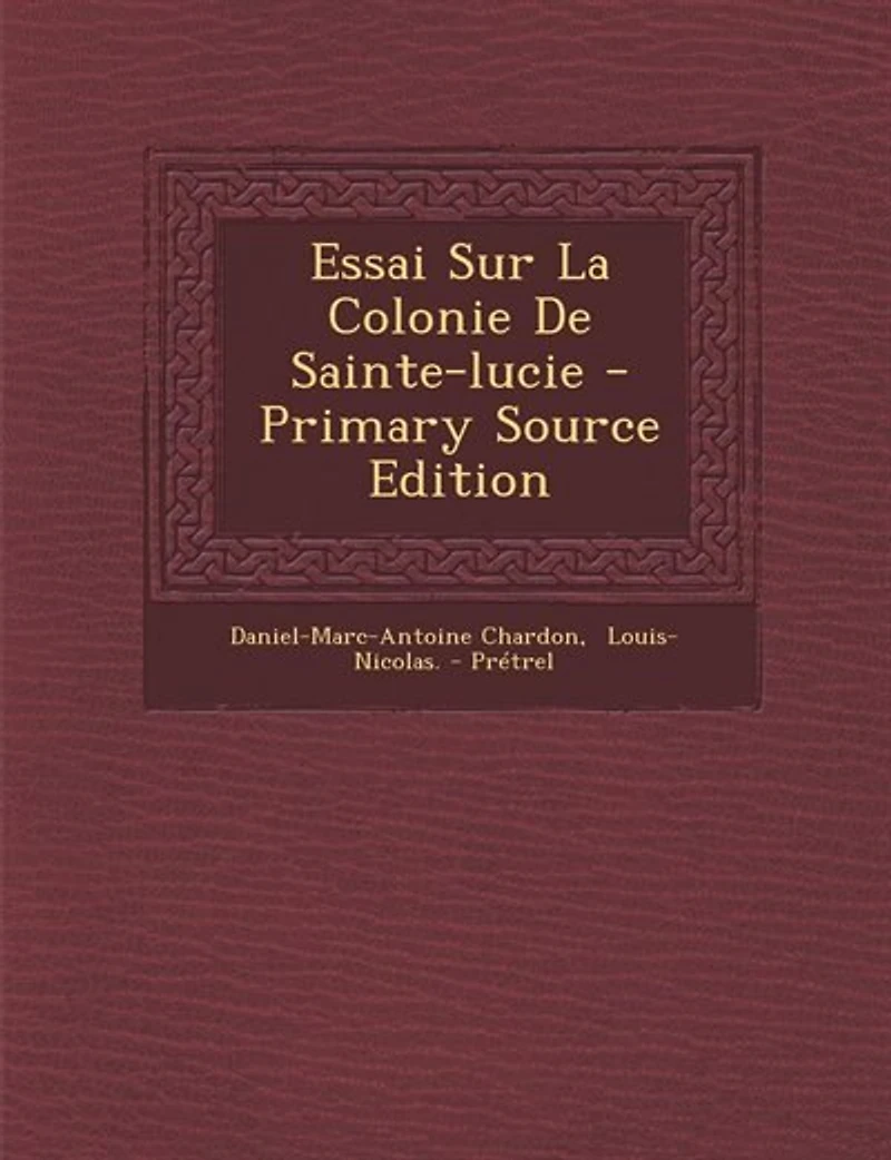 Essai Sur La Colonie De Sainte-lucie