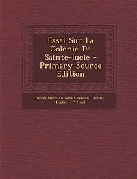 Essai Sur La Colonie De Sainte-lucie