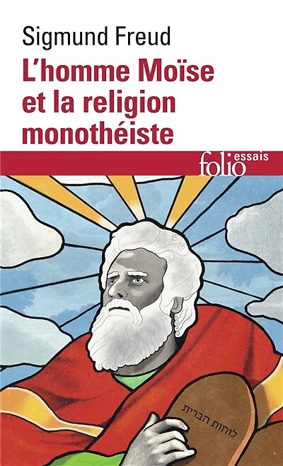 L'homme Moïse et la religion monothéiste : trois essais: trois essais