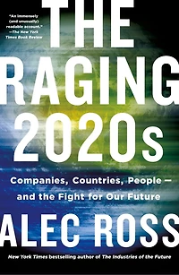 the Raging 2020s: Companies, Countries, People - and Fight for Our Future