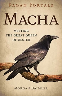 Pagan Portals - Macha: Meeting the Great Queen of Ulster