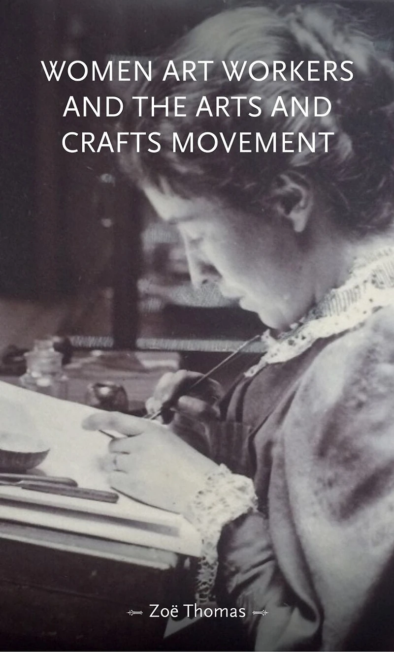 Women art workers and the Arts Crafts movement
