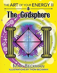 The The Art of Your Energy II: The Godsphere
