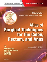 Atlas of Surgical Techniques for Colon, Rectum and Anus: (A Volume the Series) (Expert Consult - Online Print, 1e