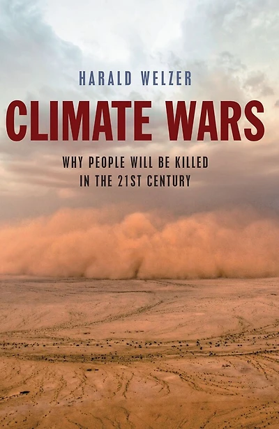 Climate Wars: What People Will Be Killed For the 21st Century