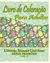 Livro De Coloração Para Adultos: A Diversão
